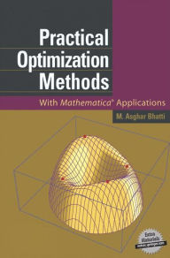 Title: Practical Optimization Methods: With Mathematica® Applications, Author: M. Asghar Bhatti