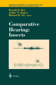 Title: Comparative Hearing: Insects / Edition 1, Author: Ronald R. Hoy