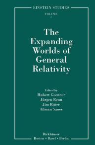 Title: The Expanding Worlds of General Relativity, Author: Hubert Goenner