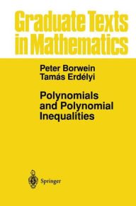 Title: Polynomials and Polynomial Inequalities, Author: Peter Borwein