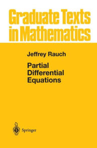 Title: Partial Differential Equations / Edition 1, Author: Jeffrey Rauch