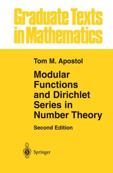 Modular Functions and Dirichlet Series in Number Theory / Edition 2