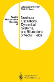 Title: Nonlinear Oscillations, Dynamical Systems, and Bifurcations of Vector Fields, Author: John Guckenheimer