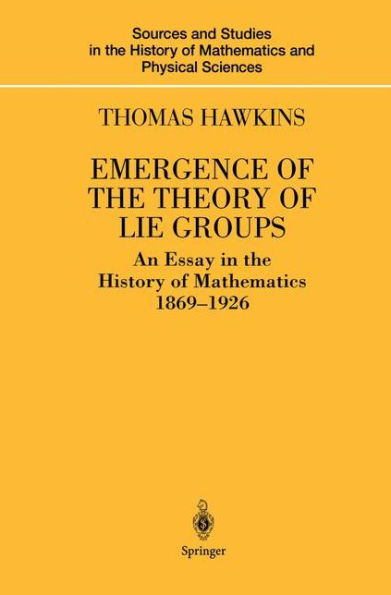 Emergence of the Theory of Lie Groups: An Essay in the History of Mathematics 1869-1926