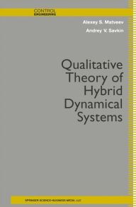 Title: Qualitative Theory of Hybrid Dynamical Systems, Author: Alexey S. Matveev