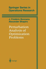 Title: Perturbation Analysis of Optimization Problems, Author: J.Frederic Bonnans