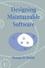 Designing Maintainable Software / Edition 1