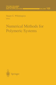 Title: Numerical Methods for Polymeric Systems, Author: Stuart G. Whittington