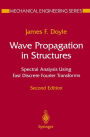 Wave Propagation in Structures: Spectral Analysis Using Fast Discrete Fourier Transforms / Edition 2