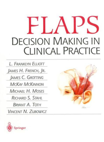 FLAPS: Decision Making in Clinical Practice / Edition 1