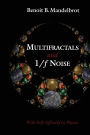 Multifractals and 1/f Noise: Wild Self-Affinity in Physics