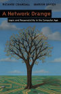 A Network Orange: Logic and Responsibility in the Computer Age