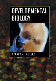 Title: Developmental Biology, Author: Werner A. Mïller