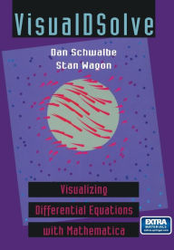 Title: VisualDSolve: Visualizing Differential Equations with Mathematicaï¿½ / Edition 1, Author: Dan Schwalbe