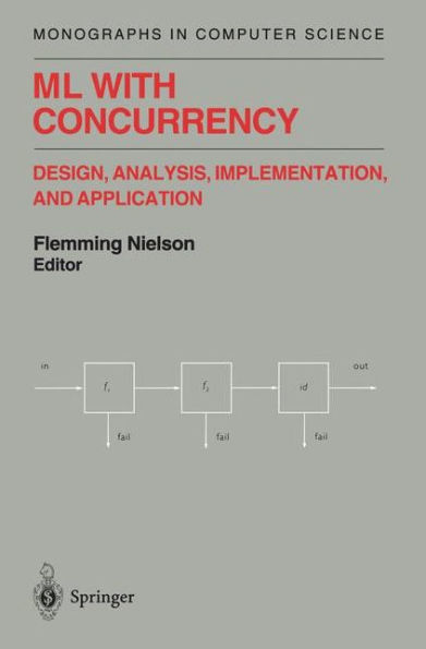 ML with Concurrency: Design, Analysis, Implementation, and Application