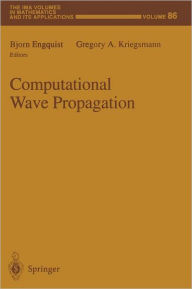 Title: Computational Wave Propagation / Edition 1, Author: Bjorn Engquist