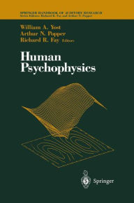 Title: Human Psychophysics / Edition 1, Author: William A. Yost