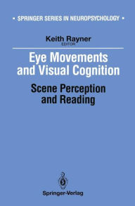 Title: Eye Movements and Visual Cognition: Scene Perception and Reading, Author: Keith Rayner