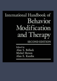 Title: International Handbook of Behavior Modification and Therapy: Second Edition, Author: Alan S. Bellack