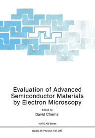 Title: Evaluation of Advanced Semiconductor Materials by Electron Microscopy, Author: David Cherns