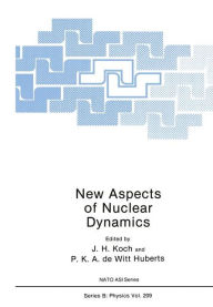 Title: New Aspects of Nuclear Dynamics, Author: J.H. Koch