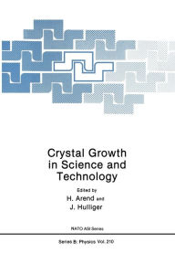 Title: Crystal Growth in Science and Technology, Author: H. Arend