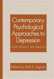 Title: Contemporary Psychological Approaches to Depression: Theory, Research, and Treatment, Author: Rick E. Ingram