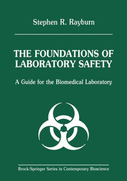 The Foundations of Laboratory Safety: A Guide for the Biomedical Laboratory