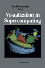 Visualization in Supercomputing