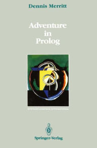 Title: Adventure in Prolog / Edition 1, Author: Dennis Merritt