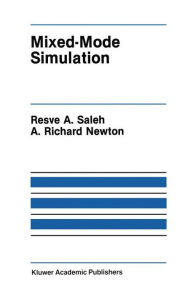 Title: Mixed-Mode Simulation, Author: Resve A. Saleh