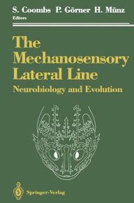 Title: The Mechanosensory Lateral Line: Neurobiology and Evolution, Author: Sheryl Coombs
