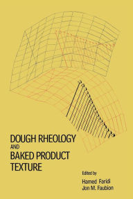 Title: Dough Rheology and Baked Product Texture, Author: H. Faridi