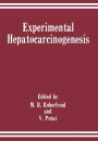 Experimental Hepatocarcinogenesis