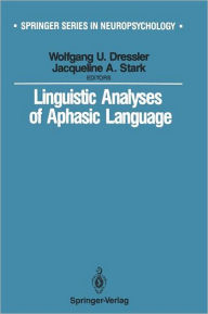 Title: Linguistic Analyses of Aphasic Language, Author: Wolfgang U. Dressler