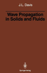 Title: Wave Propagation in Solids and Fluids / Edition 1, Author: Julian L. Davis