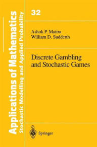 Title: Discrete Gambling and Stochastic Games / Edition 1, Author: Ashok P. Maitra