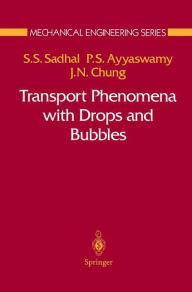 Title: Transport Phenomena with Drops and Bubbles / Edition 1, Author: Satwindar S. Sadhal