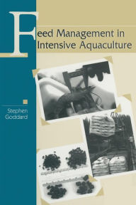 Title: Feed Management in Intensive Aquaculture, Author: Stephen Goddard