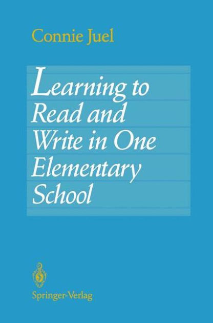 learning-to-read-and-write-in-one-elementary-school-by-connie-juel