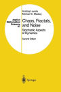 Chaos, Fractals, and Noise: Stochastic Aspects of Dynamics / Edition 2