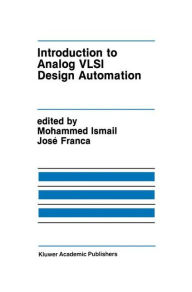 Title: Introduction to Analog VLSI Design Automation, Author: Mohammed Ismail