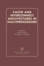 Cache and Interconnect Architectures in Multiprocessors