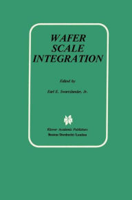 Title: Wafer Scale Integration, Author: Earl E. Swartzlander Jr.