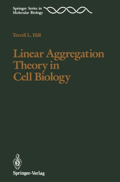 Linear Aggregation Theory in Cell Biology / Edition 1