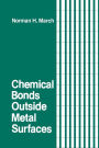 Chemical Bonds Outside Metal Surfaces