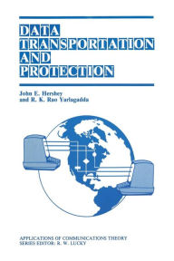 Title: Data Transportation and Protection, Author: John E. Hershey