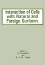 Interaction of Cells with Natural and Foreign Surfaces