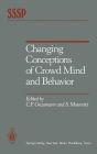 Changing Conceptions of Crowd Mind and Behavior