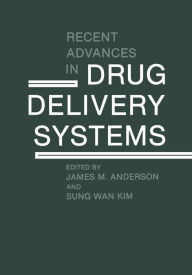 Title: Recent Advances in Drug Delivery Systems, Author: James M. Anderson